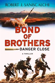 Bond of brothers: danger close cover image