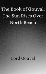 The book of gouval: the sun rises over north beach cover image