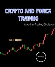 Crypto and forex trading - trading strategies. : Trading Strategies cover image