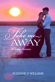 Take me away: a christian romance cover image