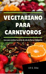 Vegetariano para Carnivoros cover image