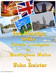 Lee hacklyn 1970s private investigator in buckingham malice cover image