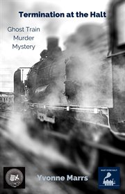 Termination at the halt, ghost train murder mystery cover image