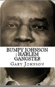 Bumpy johnson. Harlem Gangster cover image