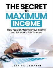 Side hustles: the secret to maximum income - how you can maximize your income cover image