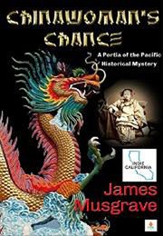 Chinawoman's Chance : A Portia of the Pacific Historical Mystery. Volume 1 cover image