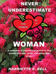 Never underestimate the power of a woman: never underestimate the power of a woman is a collectio : Never Underestimate the Power of a Woman Is a Collectio cover image
