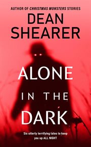 Alone in the dark: a short story collection cover image