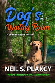 Dog's waiting room. Golden retriever mystey cover image