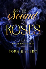 Sweet nightmares 2: the sound of roses : The Sound of Roses cover image