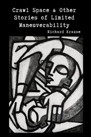 Crawl space and other stories of limited maneuverability cover image