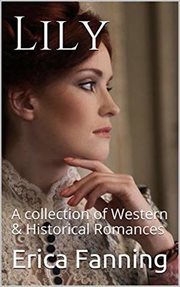 Lily : A Collection of Western & Historical Romance cover image