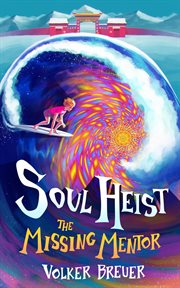 Soul heist - the missing mentor cover image