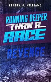 Running deeper than a race: revenge cover image