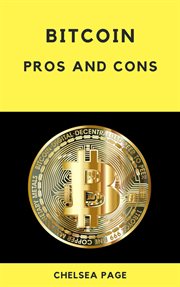 Bitcoin: pros and cons : Pros and Cons cover image