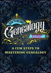 How to Become a Genealogy Expert cover image