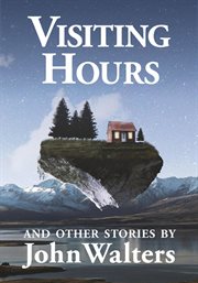 Visiting hours and other stories cover image