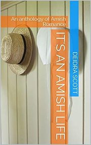 It's an Amish Life : An Anthology of Amish Romance cover image