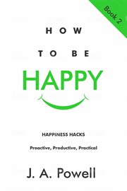 How to be happy - at school, at work cover image