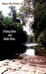 Fishing holes and bullet holes cover image