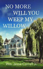 No more will you weep my willow cover image