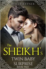 The Sheikh's Twin Baby Surprise (Book Two) cover image