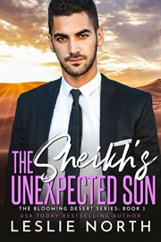 The Sheikh's Unexpected Son : Blooming Desert cover image