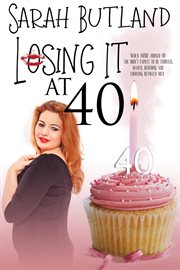 Losing it at 40 cover image