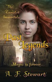 Past legends: an arthurian fantasy novel cover image