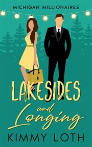 Lakesides and Longing : A Forbidden Love Brother's Best Friend Romantic Story cover image