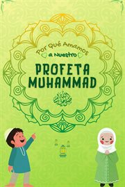 Por qué amamos a nuestro profeta muhammad cover image