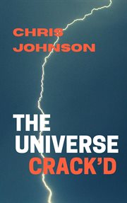 The universe crack'd cover image