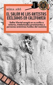 El salón de los artistas exiliados en california: salka viertel acogió en su exilio a actores, in cover image