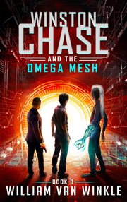 Winston chase and the omega mesh : Winston Chase cover image