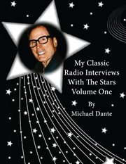 My classic radio interviews with the stars, volume one cover image