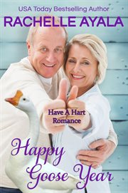 Happy Goose Year : Have A Hart Romance cover image