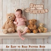 Babies and their stuffies, an easy to read picture book cover image
