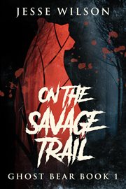 On the Savage Trail cover image