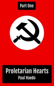 Proletarian Hearts : Part One cover image