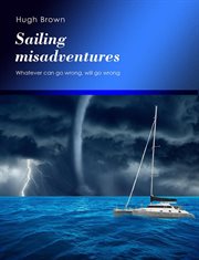 Sailing misadventures cover image