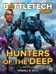 Battletech legends : hunters of the deep cover image