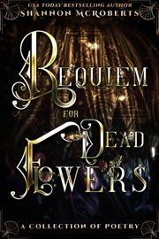Requiem for dead flowers cover image