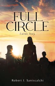 Full circle: lucia's story cover image