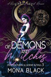 Of Demons and Witches : A Reverse Harem Paranormal Romance. Pandemonium Academy Royals cover image