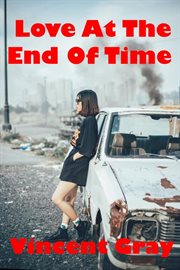 Love at the end of time cover image