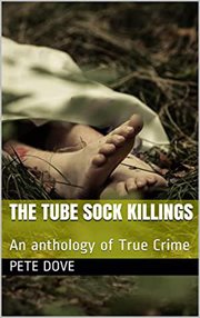 The tube sock killings an anthology of true crime cover image