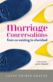 Marriage conversations: from co-existing to cherished cover image