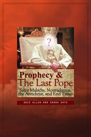 Prophecy and the last pope cover image