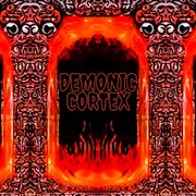 Demonic cortex cover image