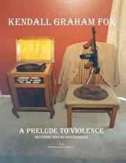 A prelude to violence cover image